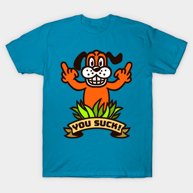 You Suck! T-Shirt by blairjcampbell